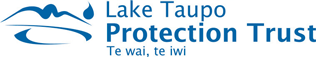 Lake Taupo Protection Trust - Te Wai, Te Iwi